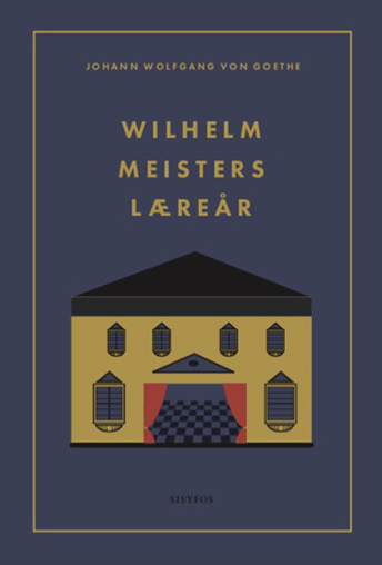 Goethe Wilhelm Meisters Læreår