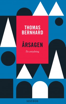 Thomas Bernhard Årsagen En antydning